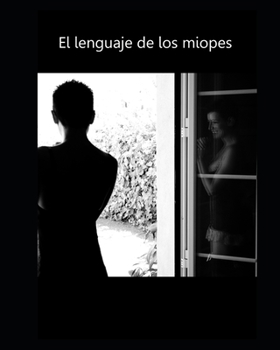 Paperback El lenguaje de los miopes [Spanish] Book