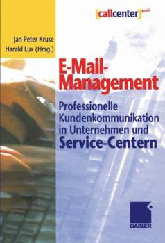 Paperback E-Mail-Management: Professionelle Kundenkommunikation in Unternehmen Und Service-Centern [German] Book