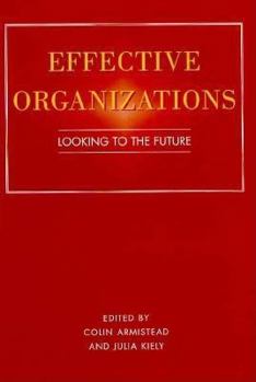 Hardcover Effective Organizations: Looking to the Future Book