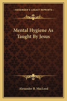 Mental Hygiene As Taught By Jesus
