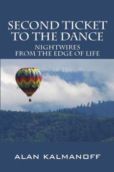 Paperback Second Ticket to the Dance: Nightwires from the Edge of Life Book
