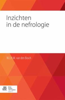 Paperback Inzichten in de Nefrologie: Voor de Huisartspraktijk [Dutch] Book