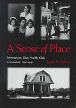 Paperback Sense of Place: Birminghams Black Middle-Class Community, 1890-1930 Book