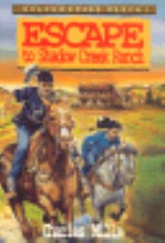 Escape to Shadow Creek Ranch - Book #1 of the Shadow Creek Ranch