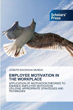 Paperback Employee Motivation in the Workplace Book