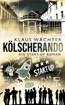 Paperback Kölscherando: Ein Start-up Roman [German] Book