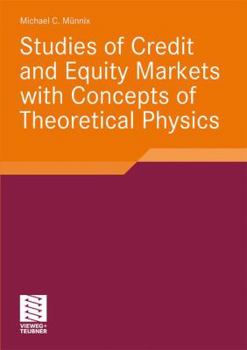 Paperback Studies of Credit and Equity Markets with Concepts of Theoretical Physics Book