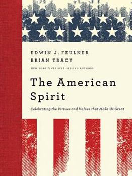 Hardcover The American Spirit: Celebrating the Virtues and Values That Make Us Great Book