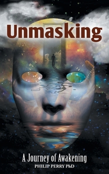 Paperback Unmasking: A Journey of Awakening Book