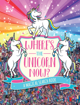 Paperback Where's the Unicorn Now?: A Magical Search Book Volume 2 Book