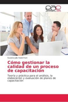 Paperback Cómo gestionar la calidad de un proceso de capacitación [Spanish] Book