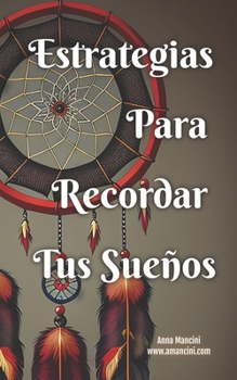 Paperback Estrategias Para Recordar tus Sueños [Spanish] Book