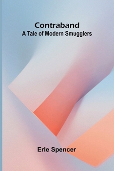 Paperback Contraband: A Tale of Modern Smugglers Book