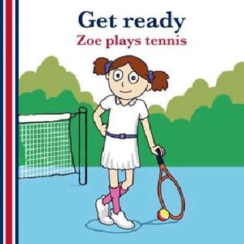 Paperback Get ready: Zoe plays tennis Book