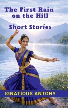 Hardcover The First Rain on the Hill: Short Stories Book