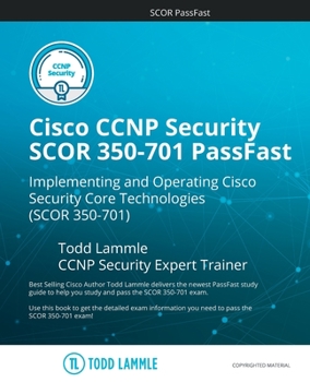 Paperback Cisco CCNP Security SCOR 350-701 PassFast: Implementing and Operating Cisco Security Core Technologies (SCOR) 350-701 Book