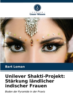 Paperback Unilever Shakti-Projekt: Stärkung ländlicher indischer Frauen [German] Book