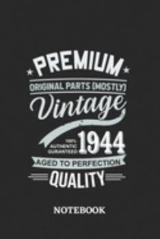 1944 Vintage Aged to Perfection Quality Notebook: 6x9 inches - 110 dotgrid pages • Greatest Premium Vintage Journal • Gift, Present Idea