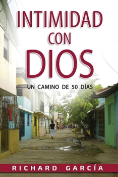 Paperback En Intimidad Con Dios: Un camino de cincuenta días. [Spanish] Book