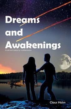 Paperback Dreams and Awakenings: A short story collection Book