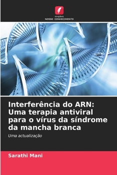 Paperback Interferência do ARN: Uma terapia antiviral para o vírus da síndrome da mancha branca [Portuguese] Book