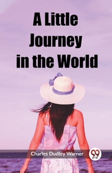 Paperback A Little Journey in the World Book