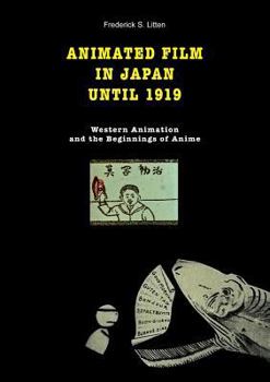 Paperback Animated film in Japan until 1919: Western animation and the beginnings of anime Book