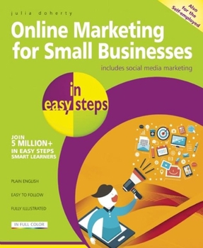 Paperback Online Marketing for Small Businesses in Easy Steps: Includes Social Network Marketing Book