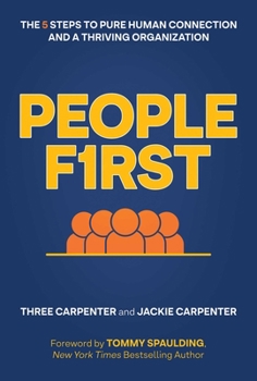 Hardcover People First: The 5 Steps to Pure Human Connection and a Thriving Organization Book