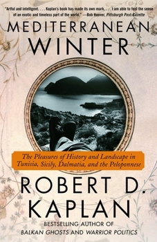 Paperback Mediterranean Winter: The Pleasures of History and Landscape in Tunisia, Sicily, Dalmatia, and the Peloponnese Book