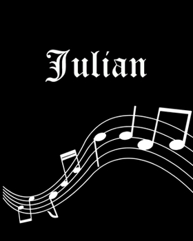 Paperback Julian: Sheet Music Note Manuscript Notebook Paper - Personalized Custom First Name Cover - Musician Composer Instrument Compo Book