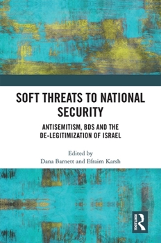 Paperback Soft Threats to National Security: Antisemitism, Bds and the De-Legitimization of Israel Book