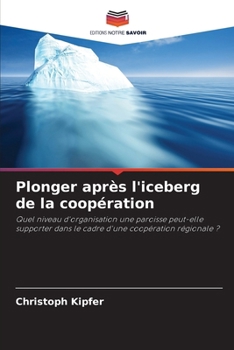 Paperback Plonger après l'iceberg de la coopération [French] Book