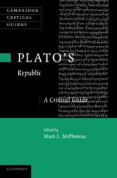Plato's 'Republic': A Critical Guide - Book  of the Cambridge Critical Guides