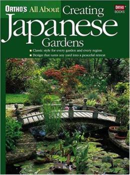 Ortho's All About Creating Japanese Gardens (Ortho's All About Gardening) - Book  of the Ortho's All About Gardening