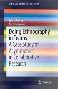 Paperback Doing Ethnography in Teams: A Case Study of Asymmetries in Collaborative Research Book