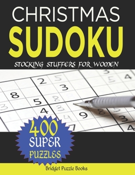 Christmas Sudoku: Stocking Stuffers For WoMen: Christmas Sudoku Puzzles: Sudoku Puzzles Holiday Gifts And Sudoku Stocking Stuffers for Old people