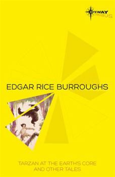 Tarzan at the Earth's Core and Other Tales (SF Gateway Library)