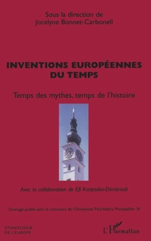 Paperback Inventions européennes du temps: Temps des mythes, temps de l'histoire [French] Book