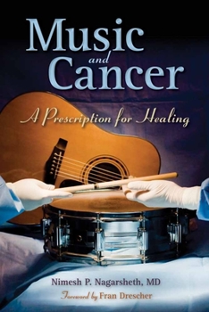 Paperback Music and Cancer: A Prescription for Healing: A Prescription for Healing Book