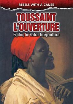 Library Binding Toussaint l'Ouverture: Fighting for Haitian Independence Book