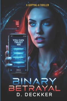 Paperback Binary Betrayal: A Gripping AI Thriller Book