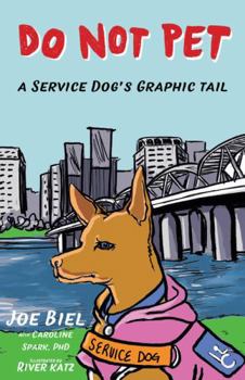 Paperback Do Not Pet: A Service Dog's Graphic Tail Book