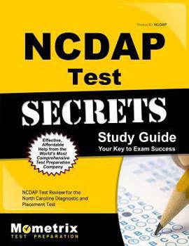 Paperback Ncdap Test Secrets Study Guide: Ncdap Test Review for the North Carolina Diagnostic and Placement Test Book