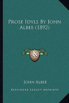Paperback Prose Idyls By John Albee (1892) Book