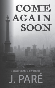 Paperback Come Again Soon: A Collection of Short Stories Book