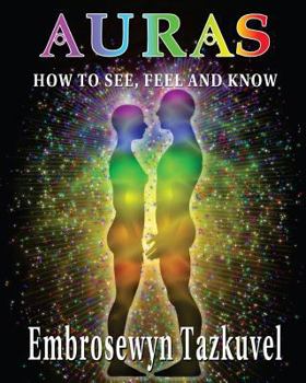 Paperback Auras: How to See, Feel & Know: (Large Picture Ed.) Book