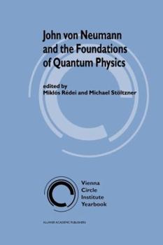 Paperback John Von Neumann and the Foundations of Quantum Physics Book