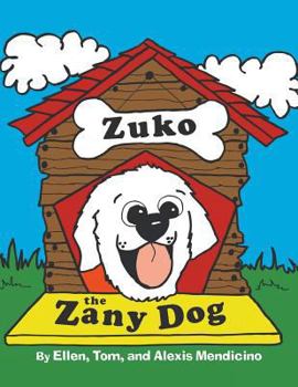 Paperback Zuko the Zany Dog Book
