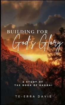 Paperback Building for God's Glory: A Study of the Book of Haggai Book